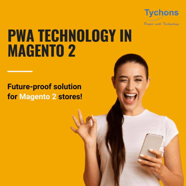 PWA Technology in Magento 2 tychons